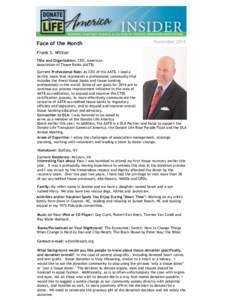 Face of the Month  November 2014 Frank S. Wilton Title and Organization: CEO, American