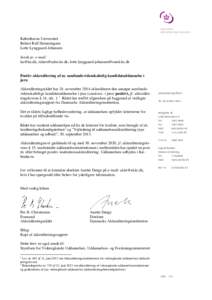 Københavns Universitet Rektor Ralf Hemmingsen Lotte Lynggaard-Johansen Sendt pr. e-mail: , , 