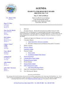 AGENDA IDAHO WATER RESOURCE BOARD MEETING NO[removed]May 17, 2013 at 8:00 am C.L. 