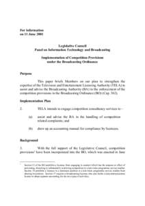 For information on 11 June 2001 Legislative Council Panel on Information Technology and Broadcasting Implementation of Competition Provisions under the Broadcasting Ordinance