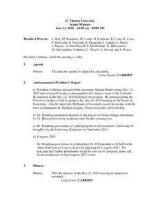 St. Thomas University Senate Minutes June 24, 2010 – 10:00 am BMH 103 Members Present:  L. Batt, M. Boudreau, M. Camp. D. Cochrane, B. Craig, B. Cross,
