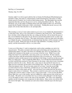 Bad Days at Constantinople Monday, Sept. 30, 1895 Saturday night I was told on good authority that on Sunday the Hunchagist [Hunchakian] party intended to make some kind of a demonstration of their dissatisfaction at the