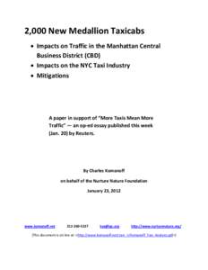 2,000 New Medallion Taxicabs • Impacts on Traffic in the Manhattan Central Business District (CBD) • Impacts on the NYC Taxi Industry • Mitigations