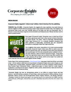 MEDIA	
  RELEASE	
   	
   M Corporate	
  Knights	
  magazine’s	
  ‘wheat	
  straw’	
  edition	
  a	
  North	
  American	
  first	
  for	
  publishing	
   e  d