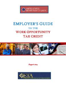 EMPLOYER’S GUIDE TO THE WORK OPPORTUNITY TAX CREDIT