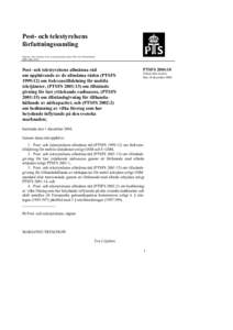 Post- och telestyrelsens författningssamling Utgivare: Eva Liljefors, Post- och telestyrelsen, Box 5398, Stockholm ISSN 1400-187X  Post- och telestyrelsens allmänna råd