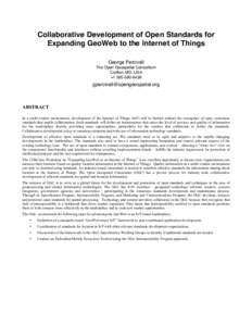 Collaborative Development of Open Standards for Expanding GeoWeb to the Internet of Things George Percivall The Open Geospatial Consortium Crofton, MD, USA +[removed]