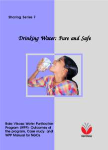 Sharing Series 7  Drinking Water: Pure and Safe Bala Vikasa Water Purification Program (WPP): Outcomes of