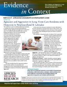 Issue: Agitation and Aggression in LongTerm Care Residents with Dementia Released: November 2014 Synthesis topic  The healthcare system in Newfoundland and Labrador