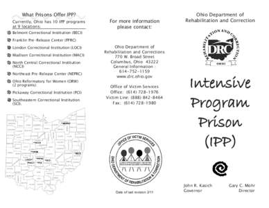 What Prisons Offer IPP? Currently, Ohio has 10 IPP programs at 9 locations: For more information please contact: