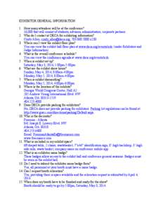 EXHIBITOR GENERAL INFORMATION 1. How many attendees will be at the conference? 16,000 that will consist of students, advisors, administrators, corporate partners 2. Who do I contact at DECA for exhibiting information? Ci