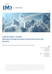 LOST IN YOUR L-CLOUD? Questions to keep you down to earth and close to the business By Partnership Programs Director Tania Dussey-Cavassini IMD Chemin de Bellerive 23