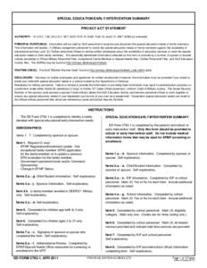 SPECIAL EDUCATION/EARLY INTERVENTION SUMMARY PRIVACY ACT STATEMENT AUTHORITY: 10 U.S.C. 136; 20 U.S.C. 927; DoDI[removed]: DoDI[removed]; and E.O[removed]SSN) as amended. PRINCIPAL PURPOSE(S): Information will be used by Do