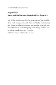 Unverkäufliche Leseprobe aus: Antje Herden Anton und Marlene und die tatsächlichen Tatsachen Alle Rechte vorbehalten. Die Verwendung von Text und Bil­ dern, auch auszugsweise, ist ohne schriftliche Zustimmung des Verl