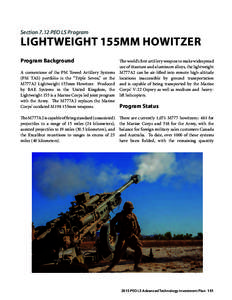 Section 7.12 PEO LS Program  LIGHTWEIGHT 155MM HOWITZER Program Background  The world’s first artillery weapon to make widespread