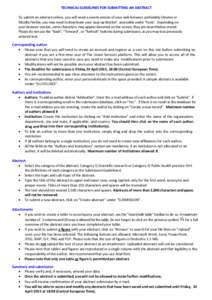 TECHNICAL GUIDELINES FOR SUBMITTING AN ABSTRACT To submit an abstract online, you will need a recent version of your web browser, preferably Chrome or Mozilla Firefox; you may need to deactivate your ‘pop-up blocker’