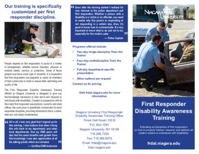 Our training is specifically customized per first responder discipline. “