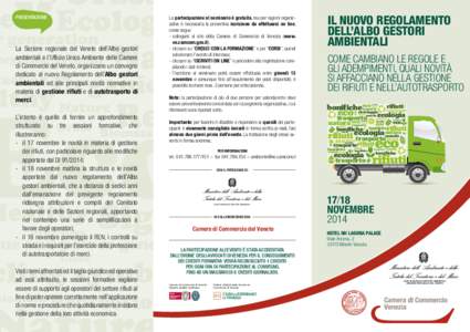 PRESENTAZIONE  La Sezione regionale del Veneto dell’Albo gestori ambientali e l’Ufficio Unico Ambiente delle Camere di Commercio del Veneto, organizzano un convegno dedicato al nuovo Regolamento dell’Albo gestori