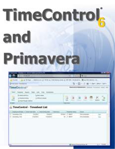 TimeControl6 and Primavera ®  Ti m e C o n t r o l a n d P r i m a v e r a . . .