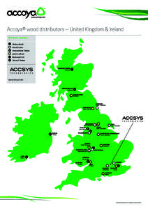 Accoya® wood distributors — United Kingdom & Ireland Distributor Locations Abbey Woods Arnold Laver International Timber James Latham