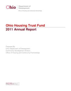 Office of Housing and Community Partnerships  Ohio Housing Trust Fund 2011 Annual Report  Prepared By:
