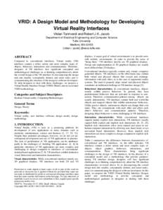 VRID: A Design Model and Methodology for Developing Virtual Reality Interfaces Vildan Tanriverdi and Robert J.K. Jacob Department of Electrical Engineering and Computer Science Tufts University Medford, MA 02155