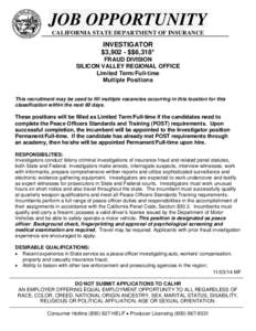 JOB OPPORTUNITY CALIFORNIA STATE DEPARTMENT OF INSURANCE INVESTIGATOR $3,902 - $$6,318* FRAUD DIVISION