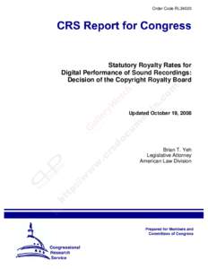 Order Code RL34020  Statutory Royalty Rates for Digital Performance of Sound Recordings: Decision of the Copyright Royalty Board