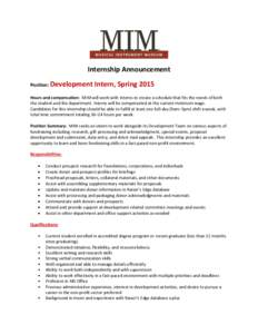 Internship Announcement Position: Development Intern, Spring[removed]Hours and compensation: MIM will work with Interns to create a schedule that fits the needs of both