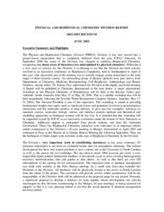 PHYSICAL AND BIOPHYSICAL CHEMISTRY DIVISION REPORTBIENNIUM JUNE 2003 Executive Summary and Highlights The Physical and Biophysical Chemistry Division [PBPCD, Division 1] has now moved into a project-based orga