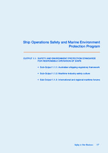 Water / Water transport / Ocean pollution / Safety / MARPOL 73/78 / International Convention for the Safety of Life at Sea / Safety Management Systems / International Ship and Port Facility Security Code / STCW / Transport / International Maritime Organization / Law of the sea