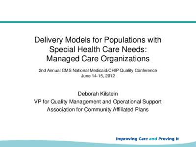 Delivery Models for Populations with Special Health Care Needs: Managed Care Organizations