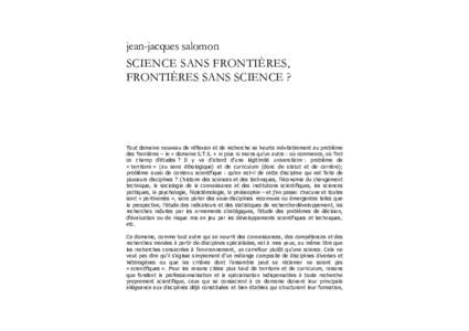 jean-jacques salomon SCIENCE SANS FRONTIÈRES, FRONTIÈRES SANS SCIENCE ? Tout domaine nouveau de réflexion et de recherche se heurte inévitablement au problème des frontières – le « domaine S.T.S. » ni plus ni m