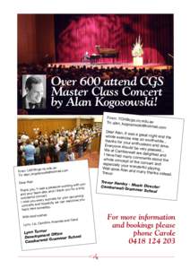 Over 600 attend CGS Master Class Concert by Alan Kogosowski! From: TCH@ cgs.vic.edu.a u