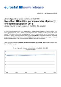 [removed]November[removed]At risk of poverty or social exclusion in the EU28 More than 120 million persons at risk of poverty or social exclusion in 2013