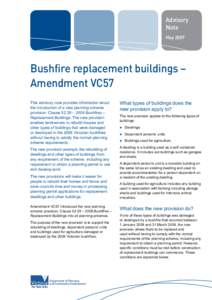 Advisory Note May 2009 Bushfire replacement buildings – Amendment VC57