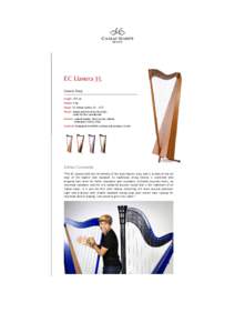 EC Llanera 35 Llanera Harp Height: 155 cm Weight: 9 kg Range: 35 strings (nylon), E1 - F35 Woods: maple and beech for the body,