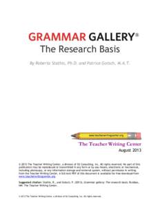 1  The Research Basis By Roberta Stathis, Ph.D. and Patrice Gotsch, M.A.T.  The Teacher Writing Center