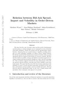 arXiv:physics/0603084v3 [physics.data-an] 12 MarRelation between Bid-Ask Spread, Impact and Volatility in Order-Driven Markets Matthieu Wyart∗,+, Jean-Philippe Bouchaud∗, Julien Kockelkoren∗,