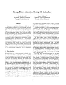 Strongly History-Independent Hashing with Applications Guy E. Blelloch ∗ Computer Science Department Carnegie Mellon University  Daniel Golovin †