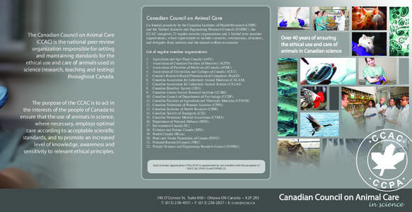 Canadian Council on Animal Care  The Canadian Council on Animal Care (CCAC) is the national peer review organization responsible for setting and maintaining standards for the