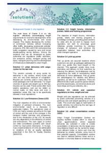 Background Cluster 3: city logistics The main focus of Cluster 3 is on ‘city logistics’: effectively acknowledging freight requirements for economic development, while decreasing its environmental and social impacts.