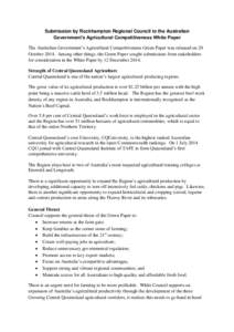 Submission by Rockhampton Regional Council to the Australian Government’s Agricultural Competitiveness White Paper The Australian Government’s Agricultural Competitiveness Green Paper was released on 20 October 2014.