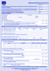 Machinery/Electronic Claim Form Claim No. THE COMPLETION OF THIS FORM AND ITS RECEIPT BY US IS NOT AN INDICATION THAT WE ACCEPT ANY LIABILITY.  Policy No.