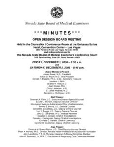 Nevada State Board of Medical Examiners  ***MINUTES*** OPEN SESSION BOARD MEETING Held in the Chancellor I Conference Room at the Embassy Suites Hotel, Convention Center – Las Vegas