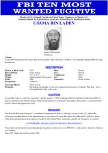 Murder of U.S. Nationals Outside the United States; Conspiracy to Murder U.S. Nationals Outside the United States; Attack on a Federal Facility Resulting in Death USAMA BIN LADEN  Date of Photograph