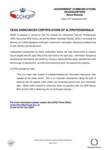 GOVERNMENT COMMUNICATIONS HEADQUARTERS News Release Date: 22nd September[removed]CESG ANNOUNCES CERTIFICATION OF IA PROFESSIONALS