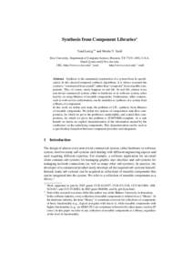 Synthesis from Component Libraries? Yoad Lustig?? and Moshe Y. Vardi Rice University, Department of Computer Science, Houston, TX, U.S.A. Email:{yoad,vardi}@cs.rice.edu, URL: http://www.cs.rice.edu/∼ yoad ht