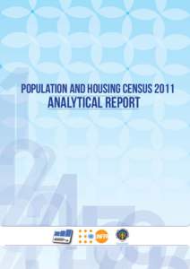 POPULATION AND HOUSING CENSUS[removed]ANALYTICAL REPORT POPULATION AND HOUSING CENSUS 2011 ANALYTICAL REPORT