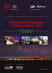 WORLD ROUTES 2013 CO-HOSTS  CONFERENCE PROGRAMME AT WORLD ROUTES 2013 LAS VEGAS, NEVADA, USA 5 – 8 OCTOBER 2013